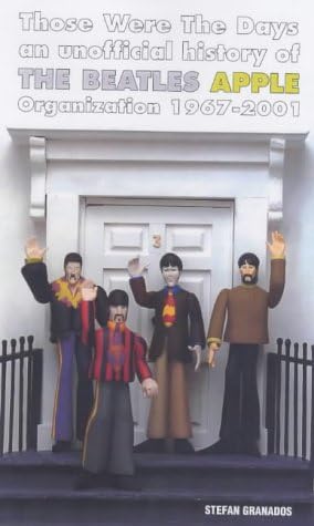 Those Were the Days: An Unofficial History of the Beatles Apple Organization 1967-2001 Paperback – May 1, 2002