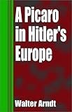 A Picaro in Hitler's Europe