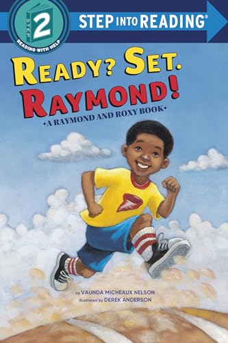 Ready? Set. Raymond! (By: Vaunda Micheaux Nelson)