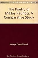 The Poetry of Miklos Radnoti: A Comparative Study 0943828643 Book Cover