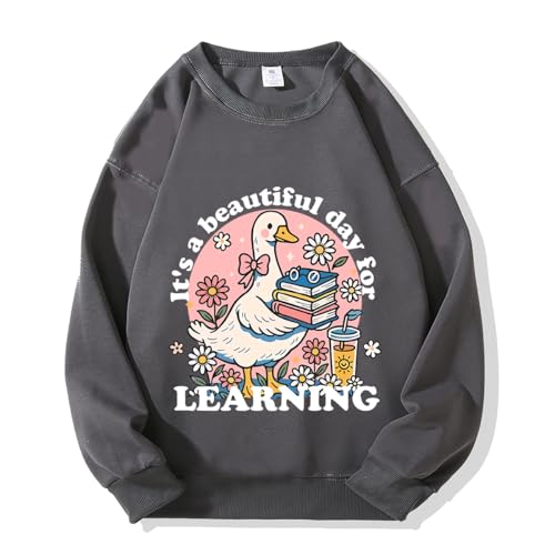 It's a Beautiful Day to Learning Sweatshirt, Funny Goose Teacher Appreciation Shirt