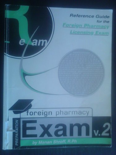 Reference Guide for Foreign Pharmacy Licensing Exam Questions and...