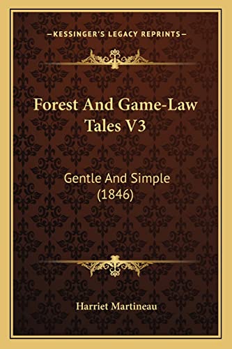 Forest And Game-Law Tales V3: Gentle And Simple (1846)
