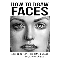 How to Draw Faces: Learn to Draw People from Complete Scratch