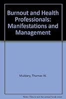 Burnout and health professionals: Manifestations and management 0838508928 Book Cover