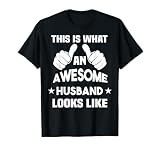 This Is What An Awesome Husband Looks Like Gift T-Shirt