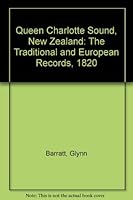Queen Charlotte Sound New Zealand: The Traditional and European Records, 1820 0886290570 Book Cover