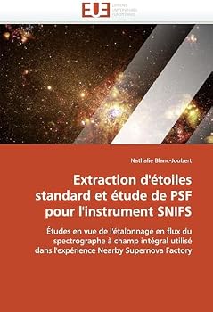 Paperback Extraction d'Étoiles Standard Et Étude de Psf Pour l'Instrument Snifs [French] Book