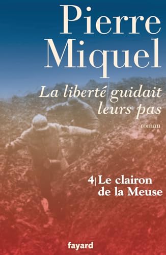 La liberté guidait leurs pas, tome 4 (French Edition)