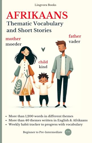 Afrikaans: Thematic Vocabulary and Short Stories (with audio) (Afrikaans Language Course - Vocabulary, Stories, Real-Life Conversations)
