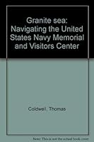 Granite sea: Navigating the United States Navy Memorial and Visitors Center 0961981210 Book Cover