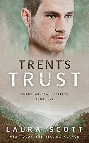 Trent'S Trust: A Christian Romantic Suspense (Smoky Mountain Secrets)