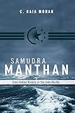 Samudra Manthan: Sino-Indian Rivalry in the Indo-Pacific