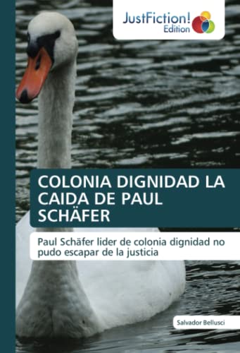 COLONIA DIGNIDAD LA CAIDA DE PAUL SCHÄFER: Paul Schäfer lider de colonia dignidad no pudo escapar de la just