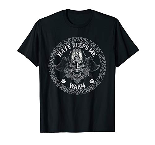 Hate Keeps Me Warm Viking Gift T-Shirt