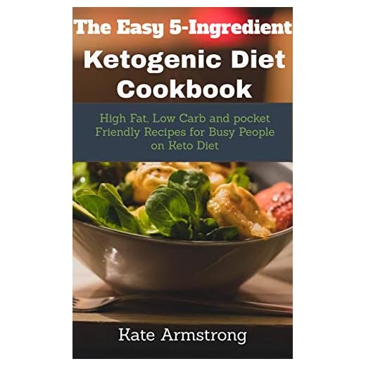 The Easy 5- Ingredient Ketogenic Diet Cookbook: High fat, Low Carb and Pocket Friendly Recipes for Busy People on Keto Diet