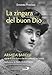 La Zingara Del Buon Dio. Armida Barelli, Storia Di Una Donna Che Ha Cambiato Un'epoca - 3