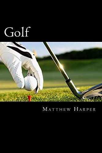 Golf: Amazing Facts, Awesome Interactive Trivia, Cool Pictures & Fun New Quiz for Kids - The BEST Book Strategy That Helps Guide Children to Learn Using Their Imagination! (History of Sport)