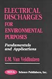 Electrical Discharges for Environmental Purposes: Fundamentals and Applications