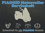PIAGGIO Motorroller Service-Heft: Scheck- und Serviceheft für ALLE PIAGGIO Modelle