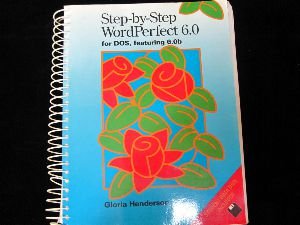 Paperback Step-By-Step Wordperfect 6.0 for Dos, Featuring 6.0B/Book&Disk Book