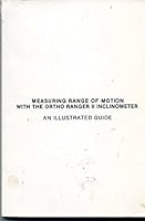Measuring Range of Motion with the Ortho Ranger II Inclinometer: An Illustrated Guide 0962173622 Book Cover