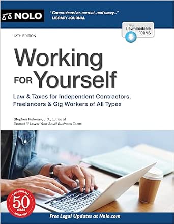 Working for Yourself: Law & Taxes for Independent Contractors, Freelancers & Gig Workers of All Types 12th Edition-Wow! eBook