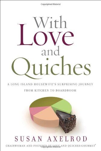 With Love and Quiches: A Long Island Housewife's Surprising Journey from