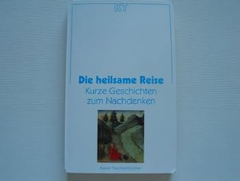 Paperback Kaiser Taschenbücher, Bd.53, Die heilsame Reise [German] Book