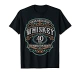 40 Jahre Ich bin wie guter Whisky Whiskey 40. Geburtstag T-Shirt