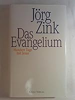 Das Evangelium. Hundert Tage mit Jesus. 3783113725 Book Cover