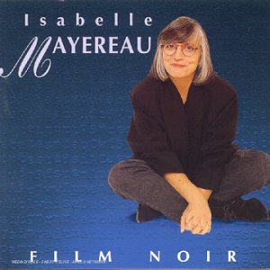 Film Noir [Audio CD] Isabelle Mayereau