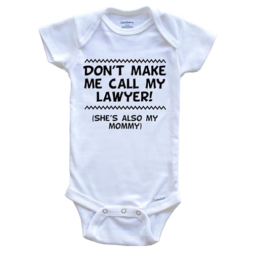 Don't Make Me Call My Lawyer She's Also My Mommy Funny One Piece Baby Bodysuit