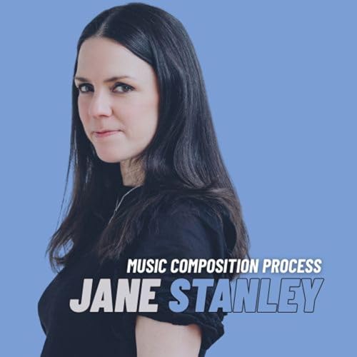Music Composition Process & Creative Education W/ Jane Stanley