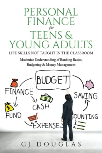 Personal Finance for Teens & Young Adults: Life Skills Not