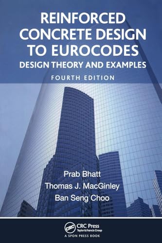 Reinforced Concrete Design to Eurocodes: Design Theory and Examples, Fourth Edition