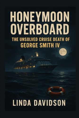 Honeymoon Overboard: The Unsolved Cruise Death ... B0G6ZQ2XQD Book Cover