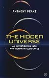 The Hidden Universe: An Investigation into Non-Human Intelligences