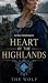 Heart of the Highlands: The Wolf (Protectors of the Crown Book 2)