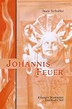  Johannisfeuer: Erlanger Stadtkrimi - Der fünfte Teil (Frankenkrimi von Ines Schäfer)