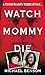 Watch Mommy Die