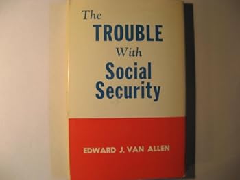 Hardcover The Trouble With Social Security Book