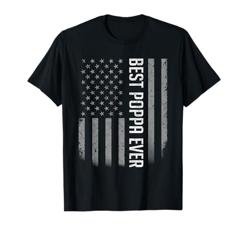 American Flag Dad Shirt Gift For Fathers day Best Poppa Ever T-Shirt