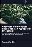 Chemisch en biologisch onderzoek van Typhonium trilobatum: Een medicinale plant met een aanzienlijk potentieel voor de ontdekking van geneesmiddelen (Dutch Edition)