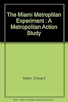 The Miami metropolitan experiment;: A metropolian action study B0007DZ17M Book Cover