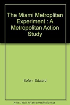 Paperback The Miami metropolitan experiment;: A metropolian action study (Anchor books) Book
