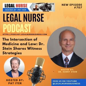 707 &ndash; The Intersection of Medicine and Law: Dr. Stein Shares Witness Strategies &ndash; Kenny Stein