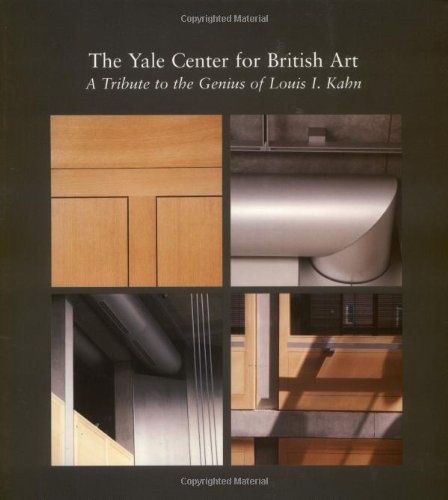 The Yale Center for British Art: A Tribute to the Genius of Louis I. Kahn