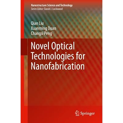 Novel Optical Technologies for Nanofabrication