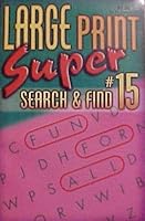 Large Print Super Search & Find #15 1590605047 Book Cover